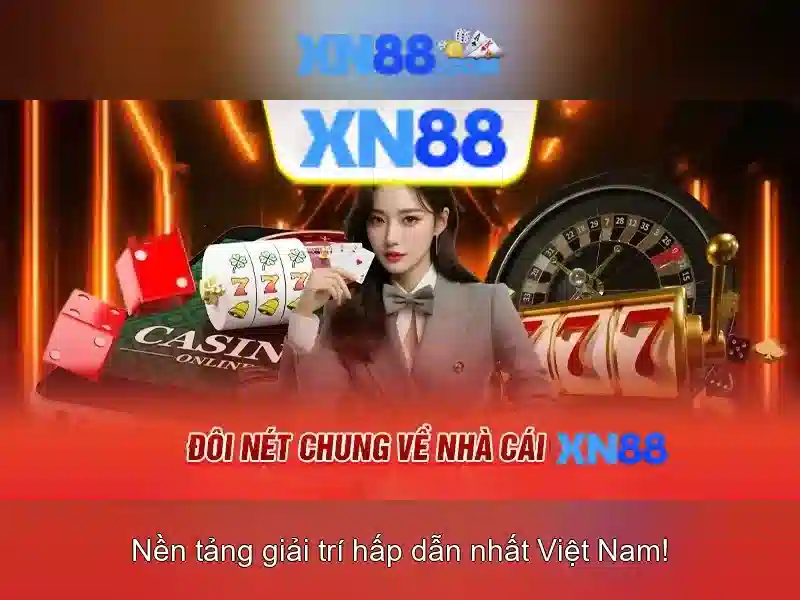 xn88 - Khám phá nền tảng giải trí trực tuyến an toàn và đa dạng