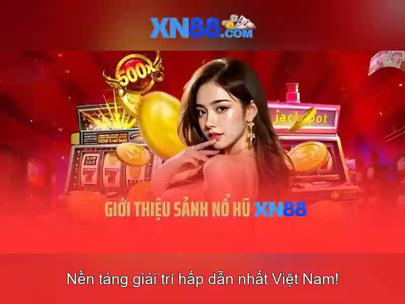 Lý do người dùng tin tưởng xn88
